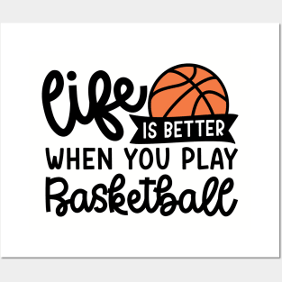 Life Is Better When You Play Basketball Boys Girls Cute Funny Posters and Art